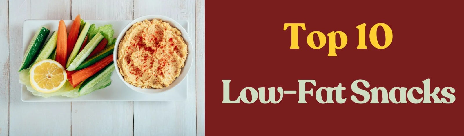 What Are Good Low-Fat Snacks? Top 10 Picks for your Diet